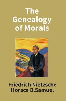 The Genealogy Of Morals