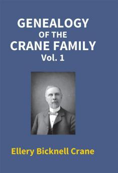 Genealogy Of The Crane Family (1St Vol)