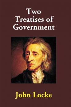 Two Treatises Of Government