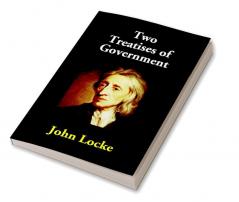 Two Treatises Of Government