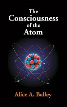 The Consciousness Of The Atom