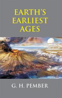 Earth's Earliest Ages