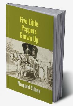 Five Little Peppers Grown Up