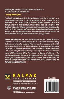 Washington's Rules Of Civility & Decent Behavior In Company And Conversation