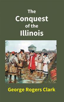 The Conquest Of The Illinois