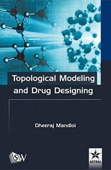 Topological Modeling and Drug Designing