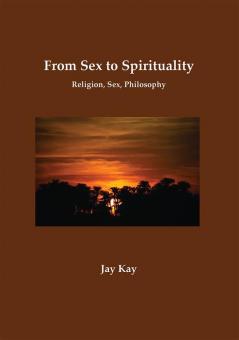 From Sex to Spirituality