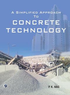 A Simplified Approach To Concrete Technology