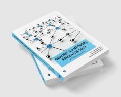 QUALNET 5.0 NETWORK SIMULATOR TOOL (A PRACTICAL APPROACH)