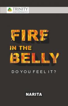 Fire in the Belly-Do you feel it?