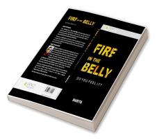Fire in the Belly-Do you feel it?