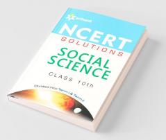 NCERT Solutions - Social Science for Class 10th