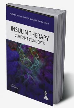 INSULIN THERAPY CURRENT CONCEPTS