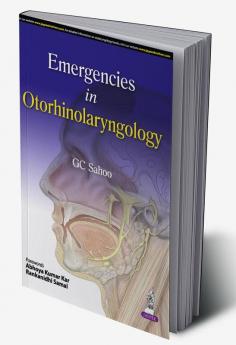 EMERGENCIES IN OTORHINOLARYNGOLOGY