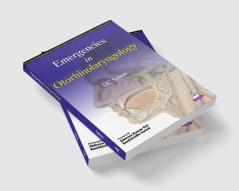 EMERGENCIES IN OTORHINOLARYNGOLOGY