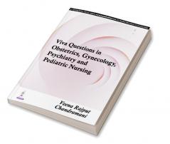 VIVA QUESTIONS IN OBSTETRICS GYNECOLOGY PSYCHIATRY AND PEDIATRIC NURSING