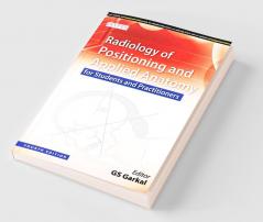 Radiology of Positioning and Applied Anatomy (For Students and Practitioners)