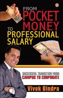 From Pocket Money of Professional Salary