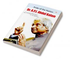 Pride of The Nation: Dr. A.P.J. Abdul Kalam