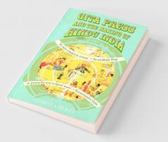 GITA PRESS AND THE MAKING OF HINDU INDIA