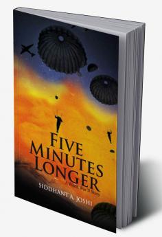 Five Minutes Longer - A World War II Story