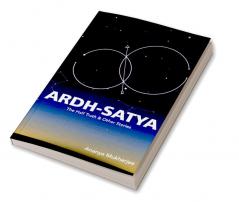 ARDH- SATYA The Half Truth and other stories