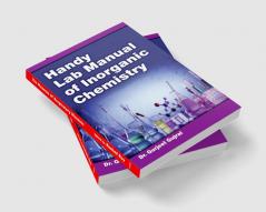 HANDY LAB MANUAL OF INORGANIC CHEMISTRY [Reference Book for UG and PG Students]