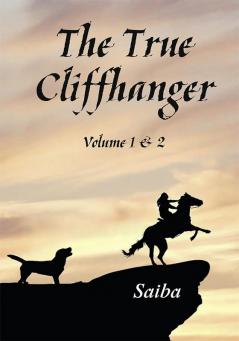 The True Cliffhanger- Vol 1 and 2