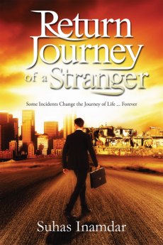 Return Journey of a Stranger:Some Incidents Change the Journey of Life…Forever