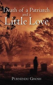 Death of a Patriarch and a Little Love