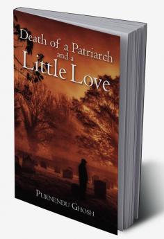 Death of a Patriarch and a Little Love