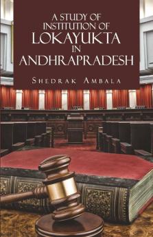 A Study Of Institution Of Lokayukta In Andhra Pradesh