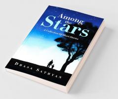 Among The Stars:A Collection Of Short Stories