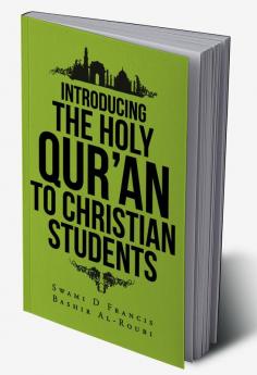 INTRODUCING THE HOLY QUR’AN TO CHRISTIAN STUDENTS
