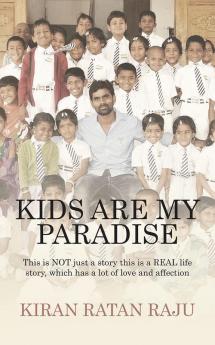 Kids are My Paradise : This is NOT just a story this is a REAL life story which has a lot of love and affection