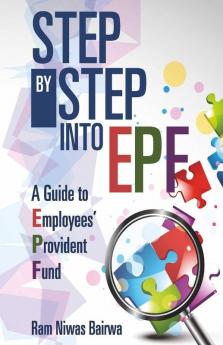 Step By Step Into EpfA Guide To Employees’ Provident Fund
