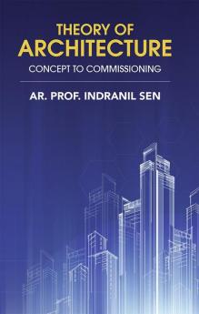 Theory of Architecture : Concept to Commissioning