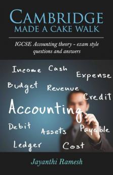 Cambridge Made A Cake Walk : Igcse Accounting Theory- Exam Style Questions And Answers