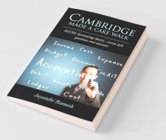 Cambridge Made A Cake Walk : Igcse Accounting Theory- Exam Style Questions And Answers