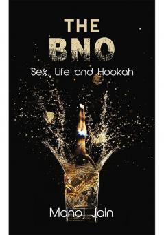 The BNO : Sex Life and Hookah