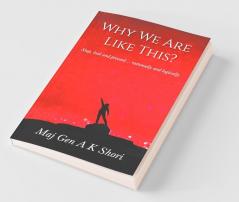 Why We Are Like This?: Stop Look And Proceed… Rationally And Logically