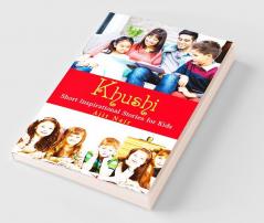 Khushi : Short Inspirational Stories for Kids