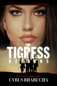 The Tigress Returns : Sequel to the International seller Bollywood Beds &amp; Beyond