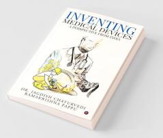 Inventing Medical Devices – A Perspective From India