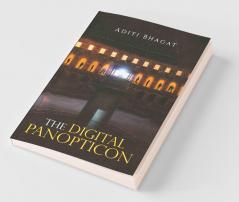 The Digital Panopticon