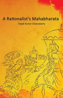 A RATIONALIST'S MAHABHARATA