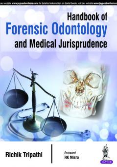 HANDBOOK OF FORENSIC ODONTOLOGY AND MEDICAL JURISPRUDENCE