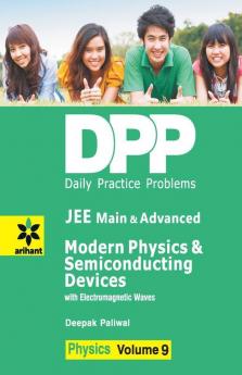 Daily Practice Problems (DPP) for JEE Main & Advanced - Modern Physics & Semi Conducting Devices Vol.9 Physics