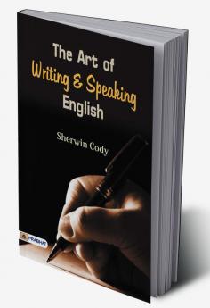 The Art of Writing & Speaking English