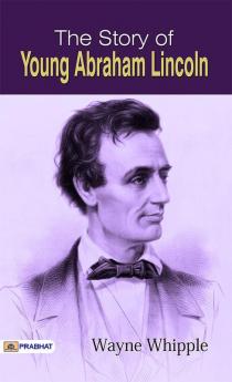 The Story of Young Abraham Lincoln